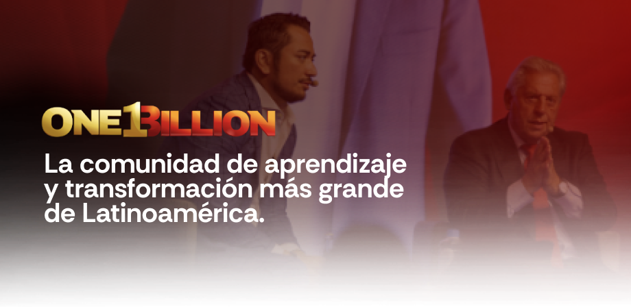 OneBillion. La comunidad de aprendizaje y transformación más grande de Latinoamérica.
